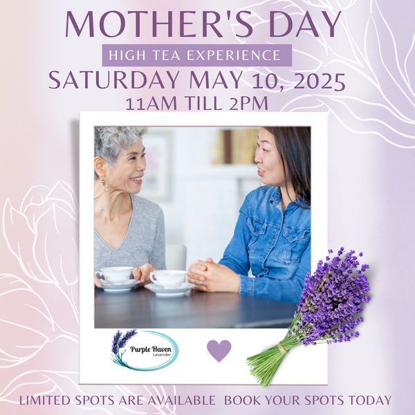 Mother's Day  Afternoon Tea  May 10, 2025 11am till 2pm